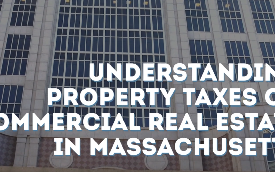Understanding Property Taxes on Commercial Real Estate in Massachusetts