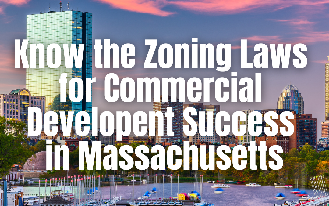 Zoning Laws for Commercial Development in Massachusetts