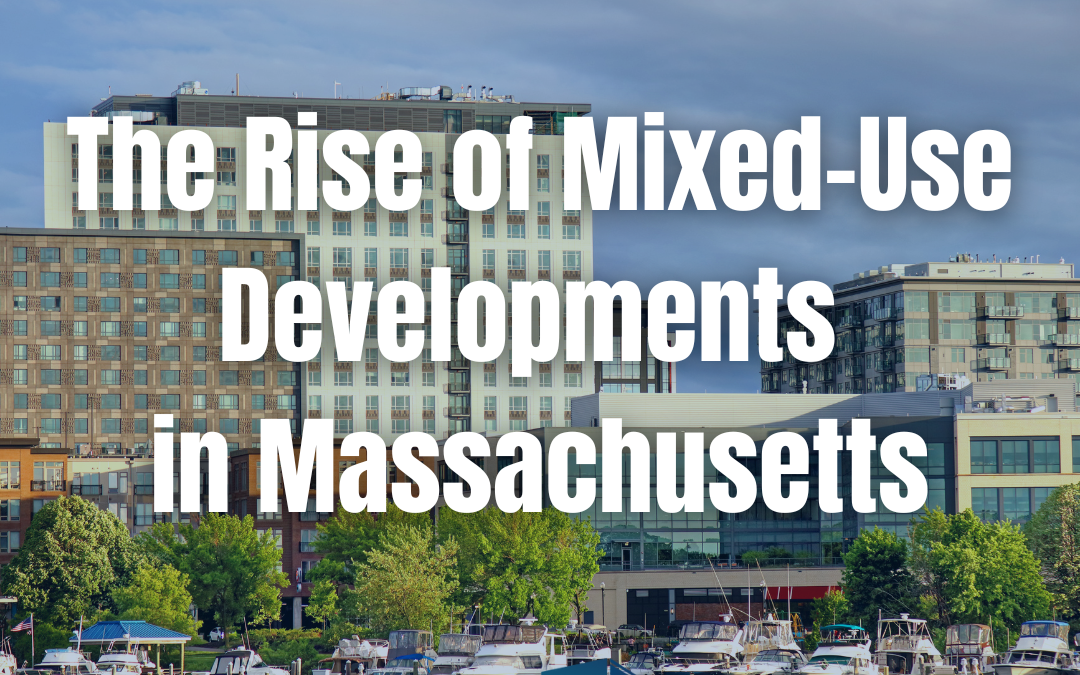 The Rise of Mixed-Use Developments in Massachusetts