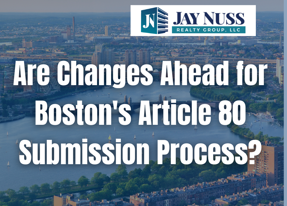 Are Changes Ahead for Boston’s Article 80 Submission Process?