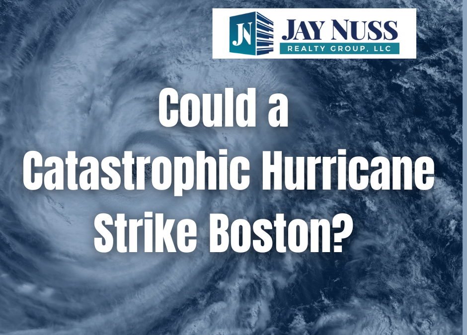 Could a Catastrophic Hurricane Strike Boston?